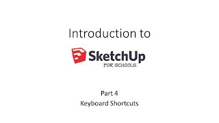 Intro To SketchUp for Schools (4) Keyboard Shortcuts