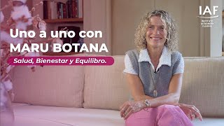 Uno a uno con Maru Botana: Salud, Bienestar y Equilibro.