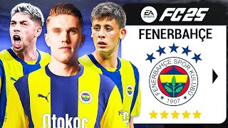 FENERBAHÇE'Yİ DÜNYANIN EN İYİ TAKIMI YAPTIK! | FC 25 FENERBAHÇE REBUILD!