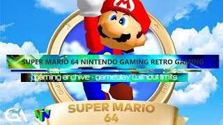 Super Mario 64 Gameplay by Regan FULL GAME CLOCKED - Retro Gameplay 1996 Nintendo Gaming