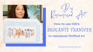 HOW TO USE THE BROCANTE TRANSFER TO REPURPOSE THRIFTED ART