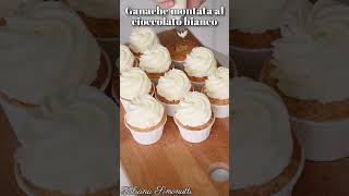 Ganache montata al cioccolato bianco 🧁🧁Info in descrizione.