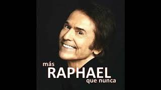 Más RAPHAEL Que Nunca (otras bellas canciones)