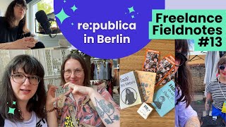 re:publica 2023 in Berlin🧋 Freelance Fieldnotes #13 [Business Vlog]