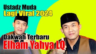 #ceramahagama Gus Elham Yahya Terbaru 2024