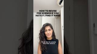 How to revise for Science if you absolutely hate it/ find it hard - Part 1