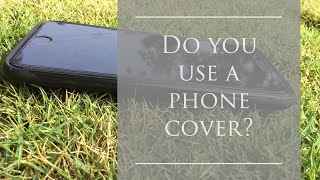 Do you use a phone cover?