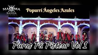 Popurrí de los Ángeles Azules | La Máxima Banda de Zacatecas (Audio)