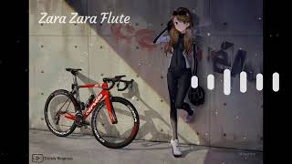 Zara Zara Flute ||Trendy Ringtone||