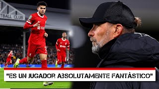 El dia que Klopp trato de fantástico a Luis Diaz.