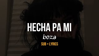 Hecha pa' mí (Sub+Lyrics) - Boza