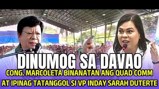 CONG MARCOLETA DINUMOG SA DAVAO