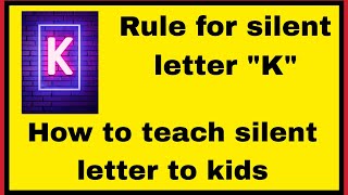 How to understand "K" silent word in English II #mummyandkids