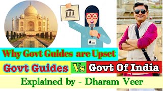 Why Govt Tour Guides are upset with Govt of India? Guides Vs GOI Part-1 // Explained By Dharam Veer