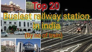 Top 20 busiest railway station in india#भारत के सबसे व्यस्त रेल्वे स्टेशन