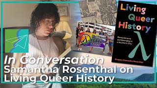 In Conversation: Samantha Rosenthal on Living Queer History (Southern & Jewish Episode 24)