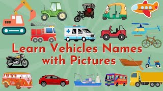 Learn Vehicles Names with Pictures, Vehicles for Kids, Vehicles Names video in English,Vehicles Name