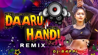 Daaru Handi - Remix | New Nagpuri Dj Song | Dj Bappi Mbj | Puja Special