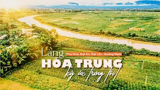 Làng Hoá Trung | Ký Ức Trong Tôi! 2023