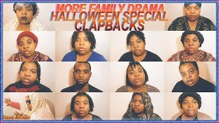 FAMILY DRAMA EP 24: A HALLOWEEN FAMILY DRAMA PART 2 [CLAPBACKS]