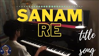 Sanam Re Title Song Piano Cover | Pulkit Samrat | Yami Gautam | Rishabh DA | Sanam re piano