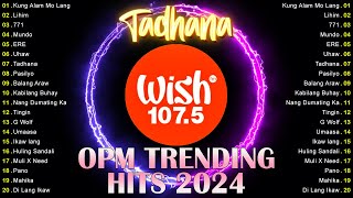 Tadhana, Kung Alam Mo Lang🎵 2024 Best Of Live On Wish 107.5 Bus🎧Top Trending Tagalog Songs Playlist