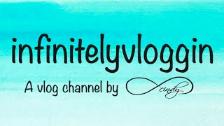 My New Vlog Channel infinitelyvloggin