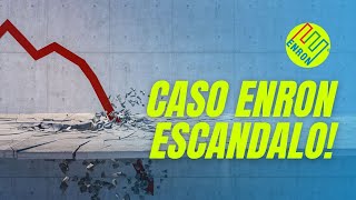 Caso Enron explicado paso a paso