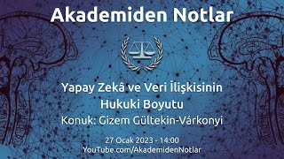 Akademiden Notlar 90: Yapay Zekâ ve Veri İlişkisinin Hukuki Boyutu