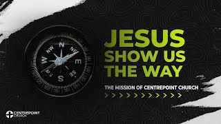 January 22, 2023 Sermon: Jesus Show us the Way