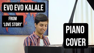 Evo Evo Kalale - Love Story - Piano Cover - Jonita Gandhi, Nakul Abhyankar and Pawan Ch