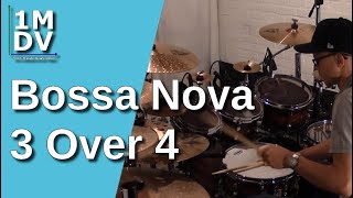 1MDV - The 1-Minute Drum Video #37 : Bossa Nova 3 over 4