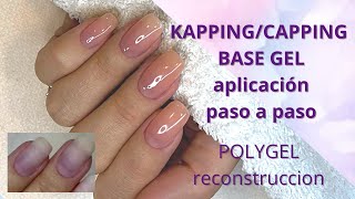 Como aplicar el KAPPING / CAPPING en las uñas PASO A PASO . BaseGel regulador. POLYGEL 💅 SISTEM.