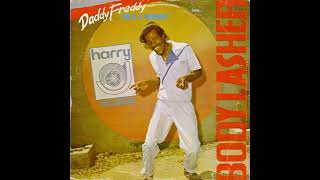 Daddy Freddy  ‎BODYLASHER 86 • CATER FE SHE DADDY FREDDIE 1989