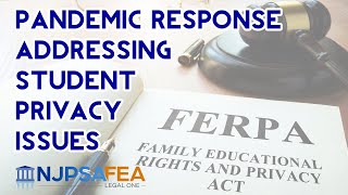 Pandemic Response Addressing FERPA & Student Privacy Issues