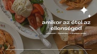 Amikor az étel az ellenséged - beszélgessünk az evészavarokról!