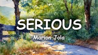 Serious - Marion Jola (Lirik/Lyrics)