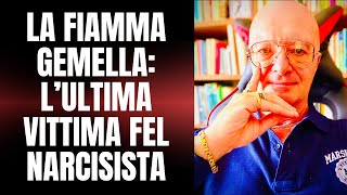 L'ANIMA GEMELLA L'ULTIMA VITTIMA DEL NARCISISTA