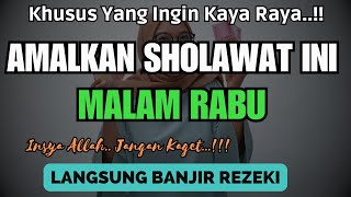 SHOLAWAT PENARIK REZEKI TERKUAT! Mustajab dan Penenang Pikiran