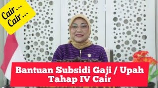 Bantuan Subsidi / Gaji Upah Tahap IV Cair