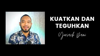 KUATKAN DAN TEGUHKAN (Pdp. Yusach Dani, S. Pd.K) Khotbah #SaatMenyembah