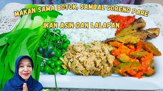 Nikmat nya makan botok.sambel goreng pare.ikan asin.sambel dan lalaban‼️pokok nya top deh👍