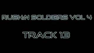 RUSH:N SOLDIERS VOL 4 TRACK 13