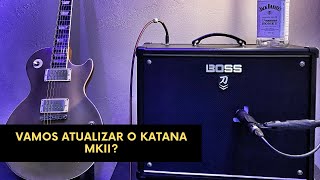 Como Atualizar o Boss Katana MKII - Rodrigo Mellegari