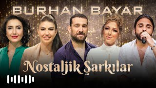 Burhan Bayar | Nostaljik Şarkılar