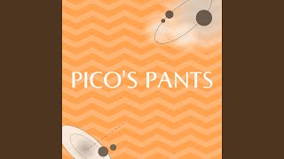 Pico's Pants