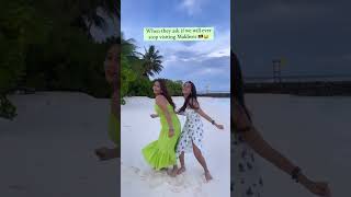 Us - NO WAY😌 | Tanya Sharma| Sharma Sisters #tanyasharma #sharmasister #maldives