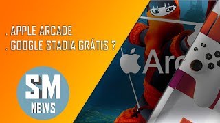 SM NEWS -  APPLE ARCADE E STADIA