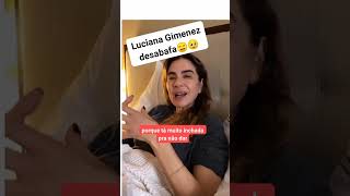 Luciana Gimenez Desabafa o que Está vivendo!#shorts #famosos #news #viral