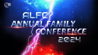 ALFC ANNUAL FAMILY CONFERENCE 2024